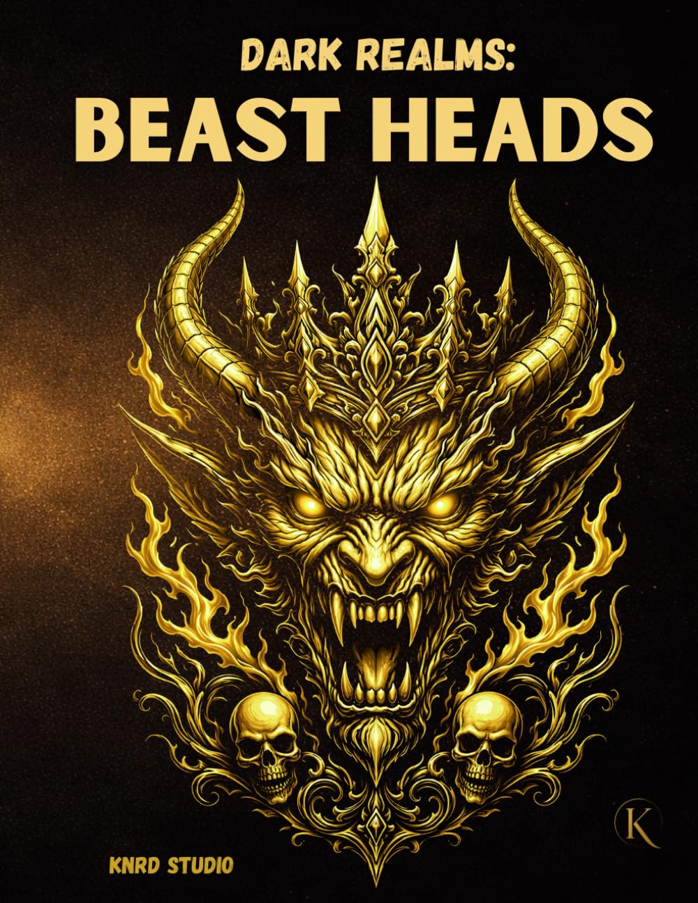Dark Realms: Beast Heads Coloring Book: Dark Mythology Coloring Book for Adults — 40 Easy to Medium Beast Face Designs | Bold Line Art with Varied ... / 45 pages (Dark Realms: Mythic Art Series)