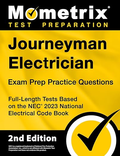 Journeyman Electrician Exam Prep Practice Questions: Full-Length Tests Based on the NEC 2023 National Electrical Code Book: [2nd Edition]