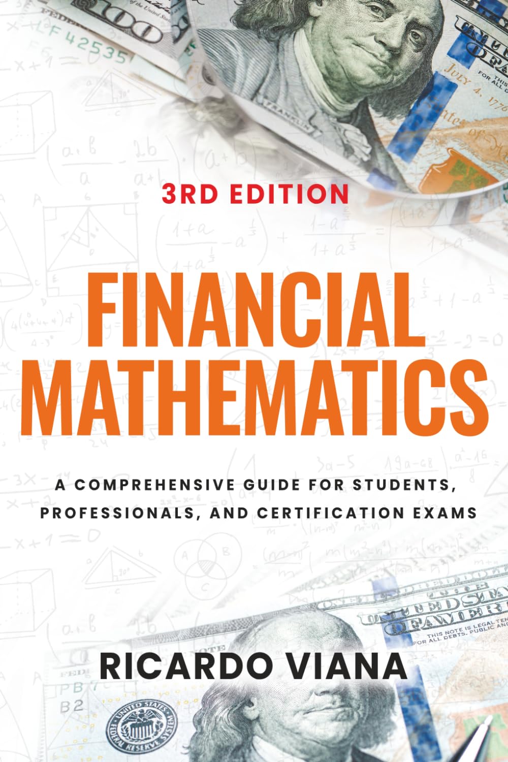 Financial Mathematics: A Comprehensive Guide for Students, Professionals, and Certification Exams