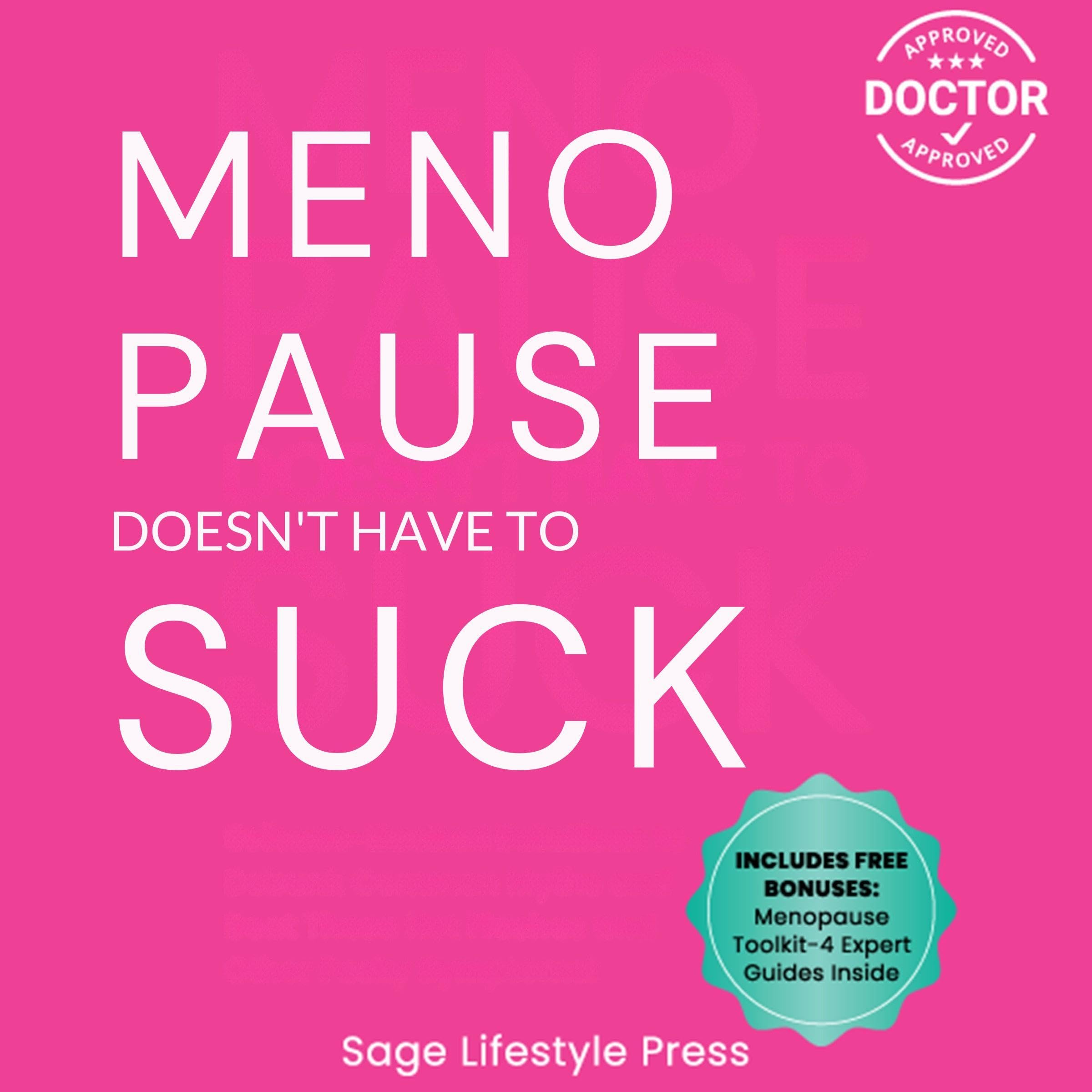 Menopause Doesn't Have to Suck