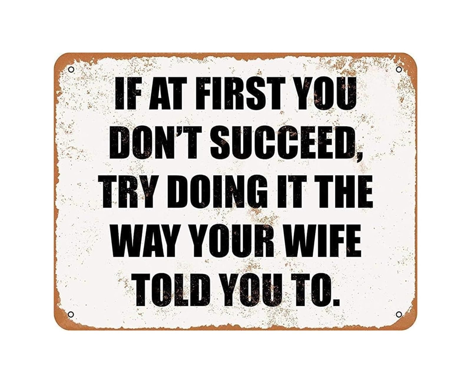 IDGTTLDF Humorous Wife Quote Sign Vintage Metal Tin Sign Gift for Husband Boyfriend Funny Saying About Marriage Man Cave Decor Workshop Office Wall-Art 8 X 12 inch