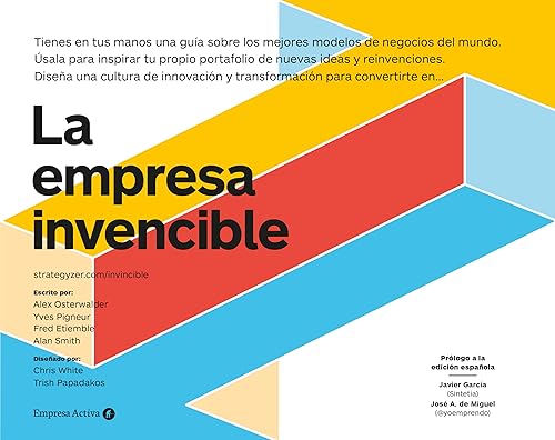 La Empresa Invencible : Las estrategias de modelos de negocios de las mejores empresas del mundo (Empresa Activa ilustrado)