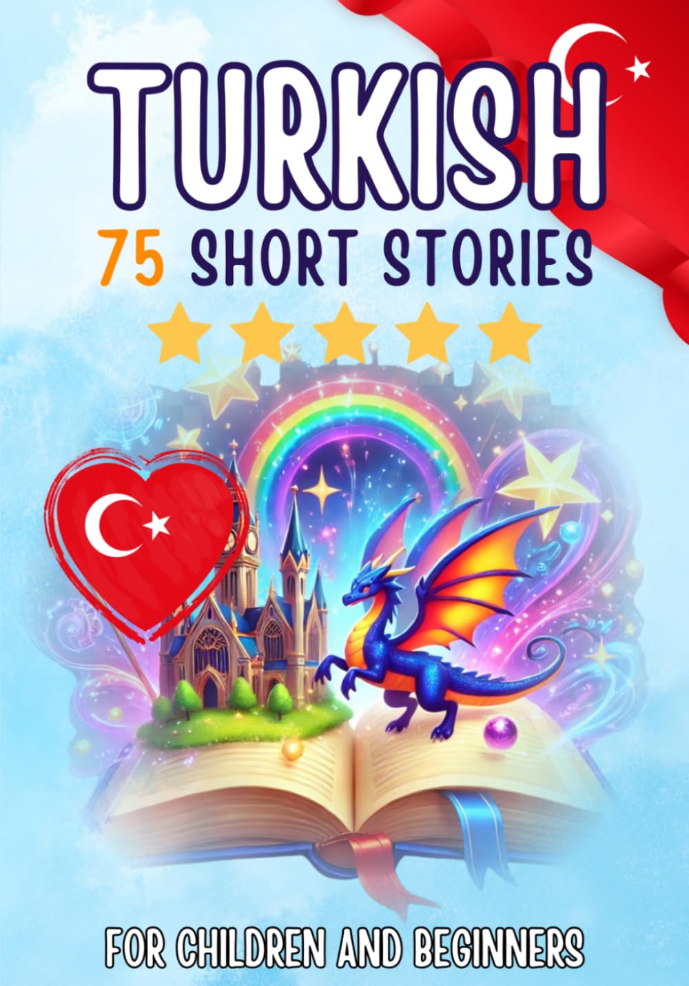 Bilingual short stories: English-Turkish: 75 Magical Stories for English speakers learning Turkish