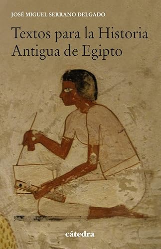 Textos para la Historia Antigua de Egipto (Historia. Serie menor)