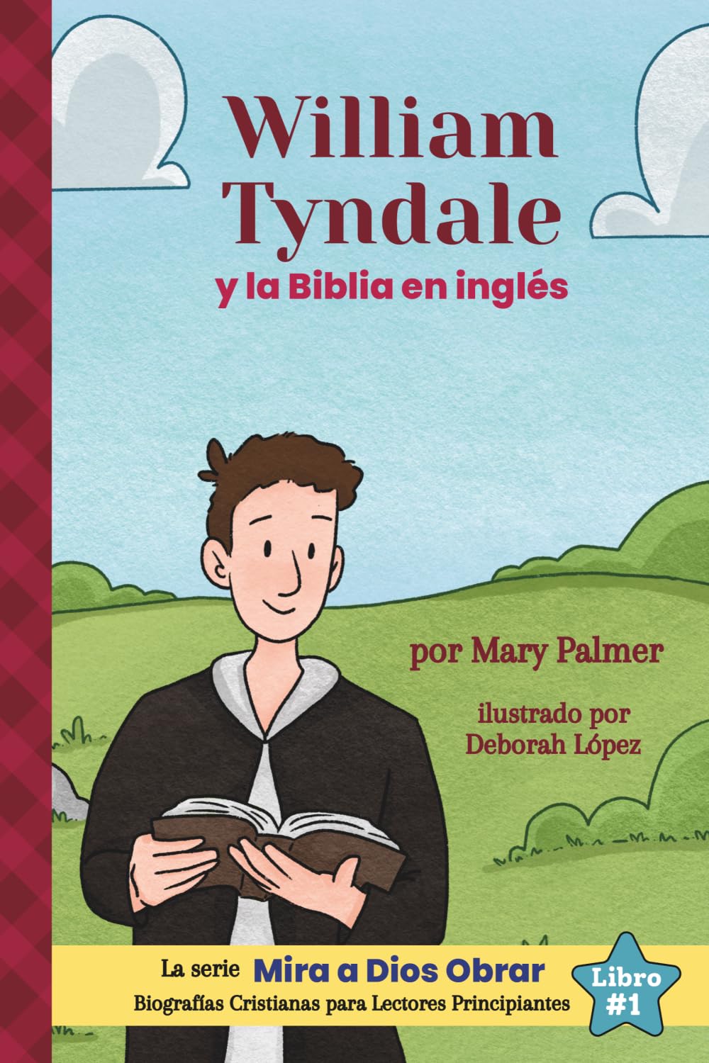 William Tyndale y la Biblia en inglés (The See God Work Series)