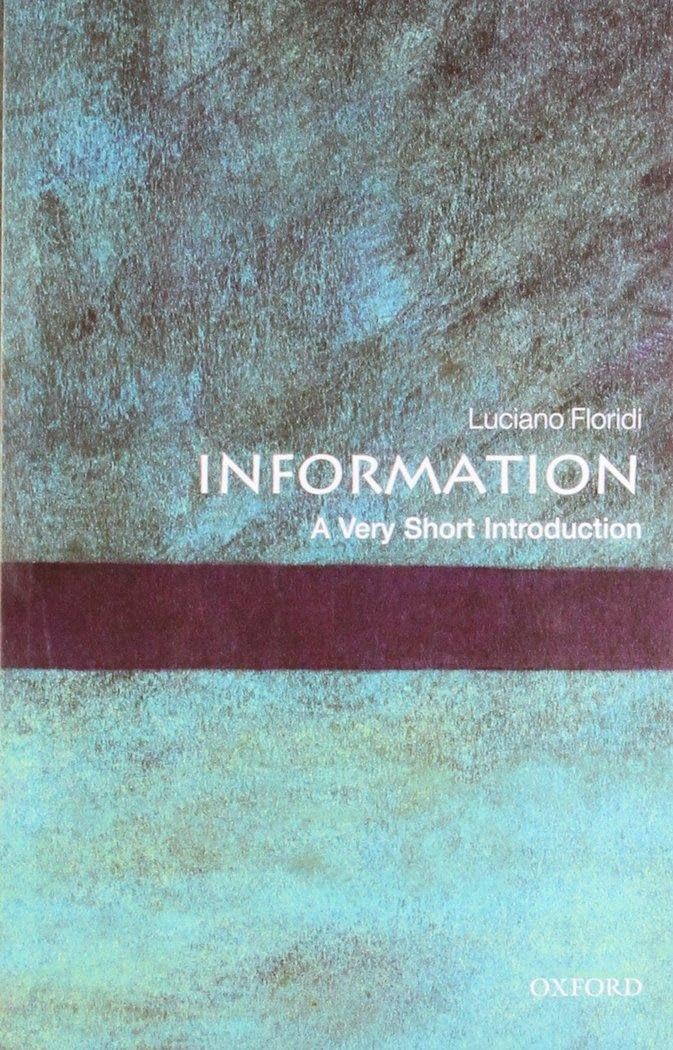 Information A Very Short Introduction by Luciano  Floridi (Paperback Book)