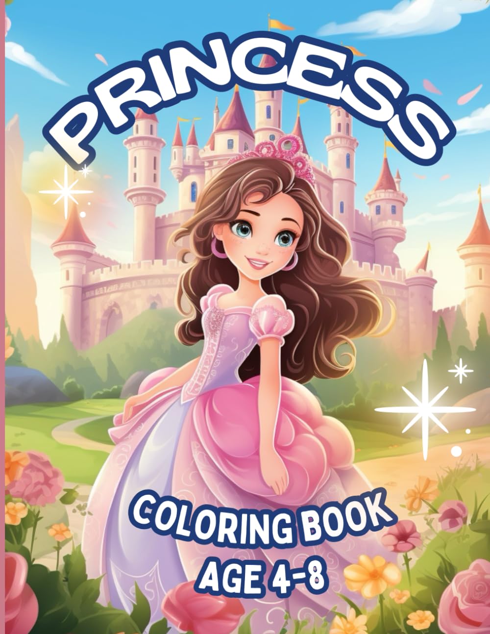 Awesome princess coloring book for 4-8 year olds: Are you searching for a princess coloring book for kids? This book is for you. Embark on adventure with this 120-page coloring book!