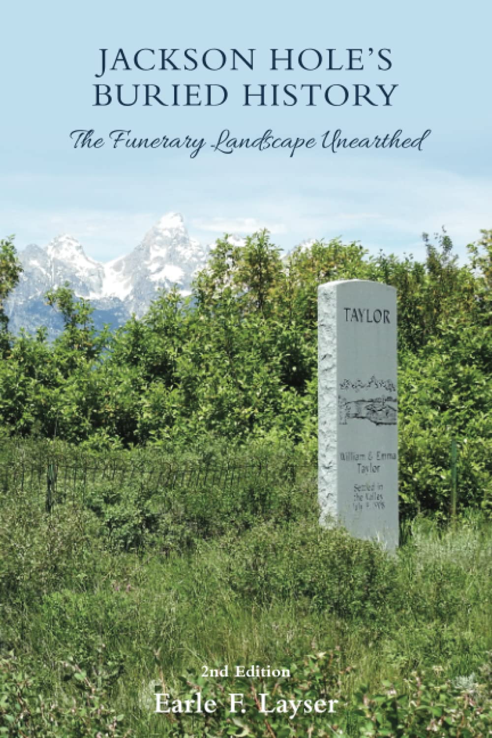 Jackson Hole's Buried History (Second Edition)
