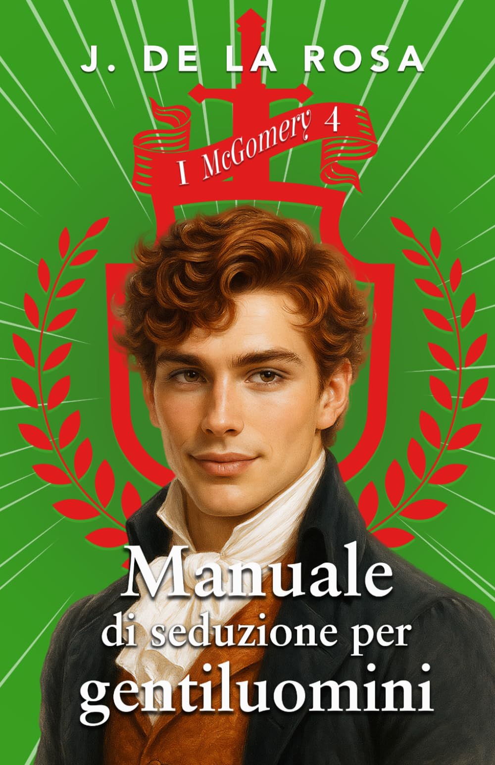 Manuale di seduzione per gentiluomini: Una famiglia delle Highlands nella Londra della Reggenza (I McGomery #4)