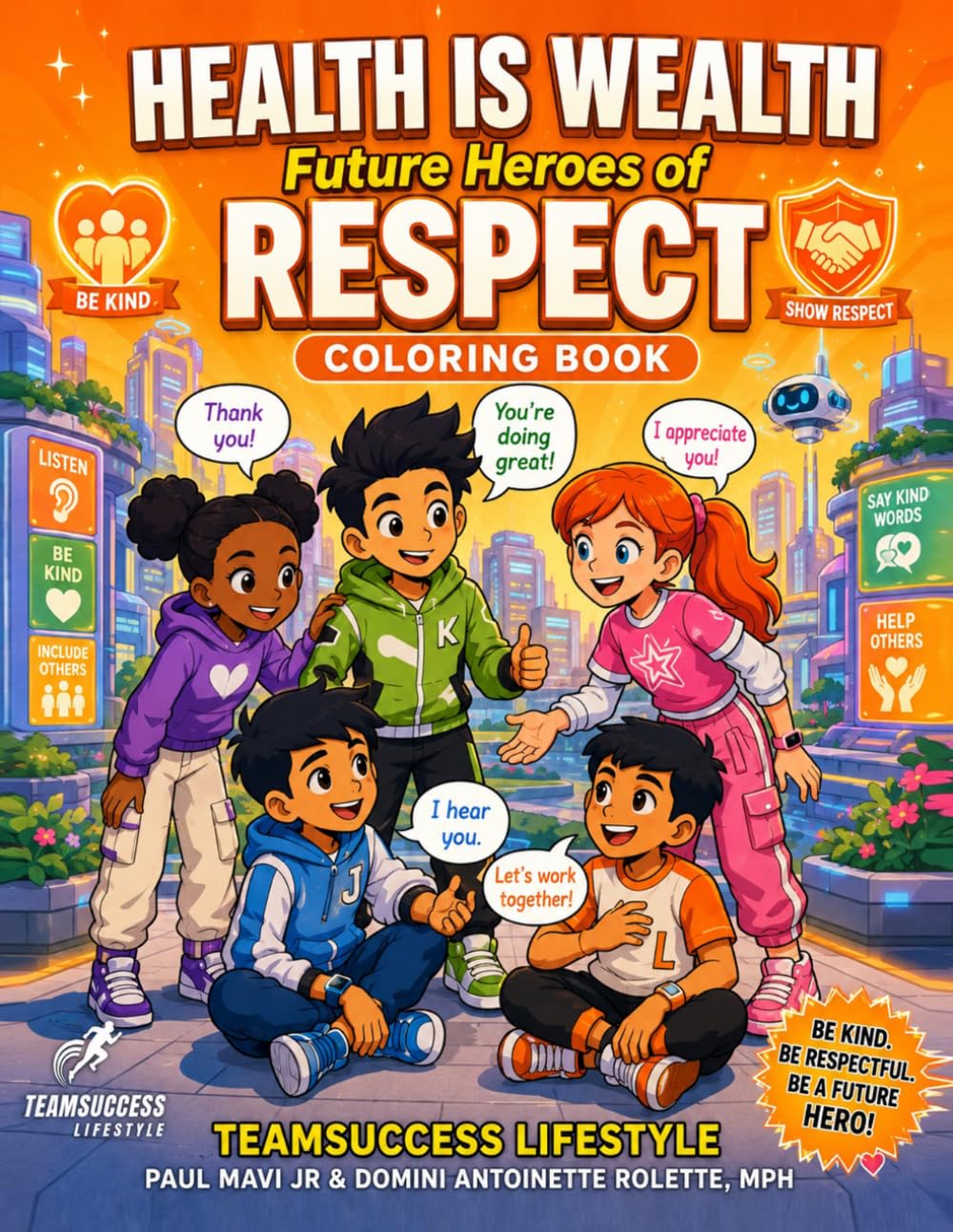 Health is Wealth: Future Heroes of Respect: Coloring Book (Health is Wealth: Future Heroes Coloring Books)