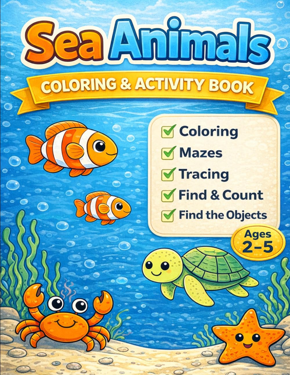 Sea Animals Coloring & Activity Book: For Kids Ages 2-5