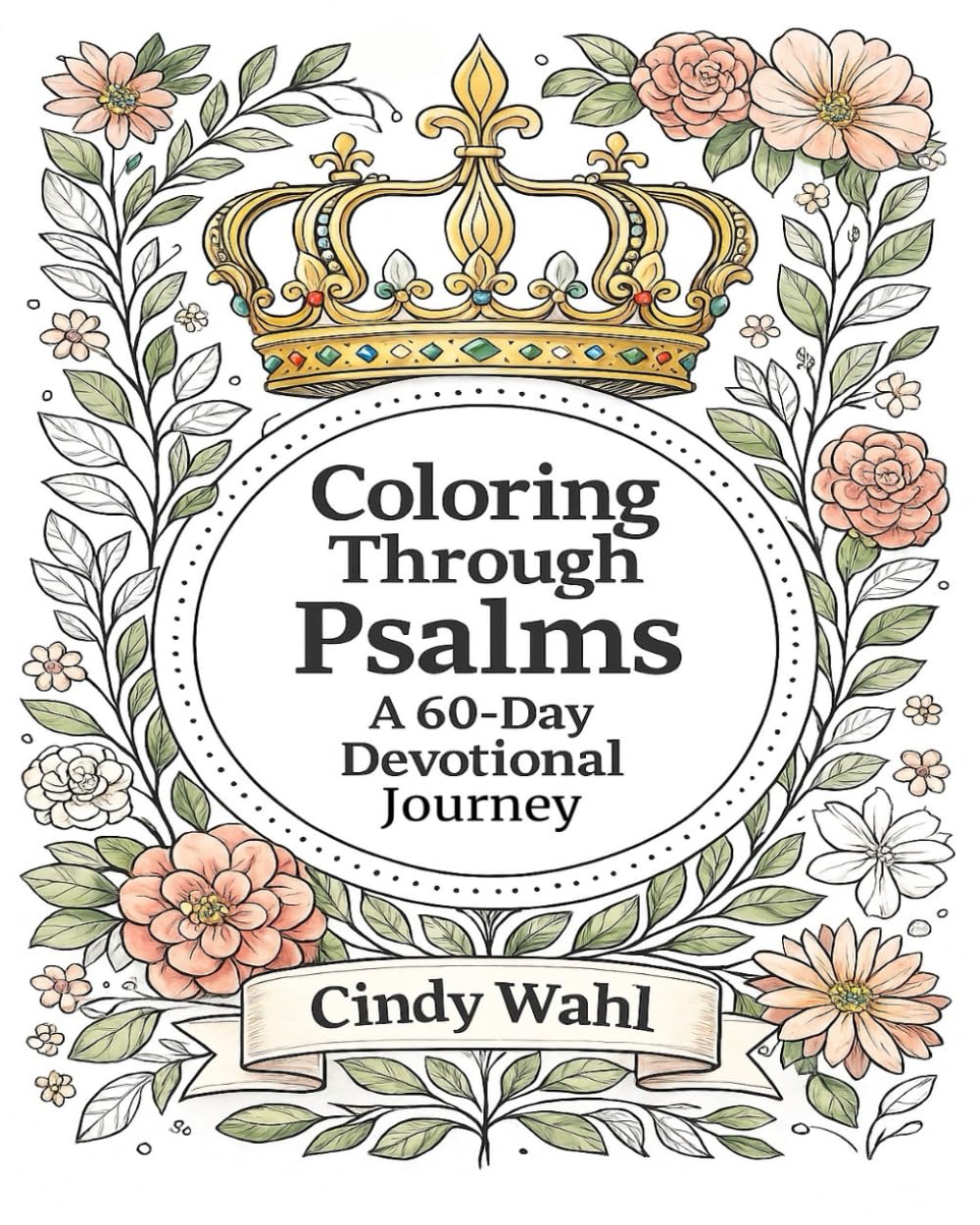 Coloring Through Psalms: A 60-Day Devotional Journey