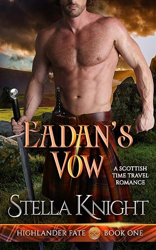 Eadan's Vow: A Scottish Time Travel Romance: 1 (Highlander Fate)