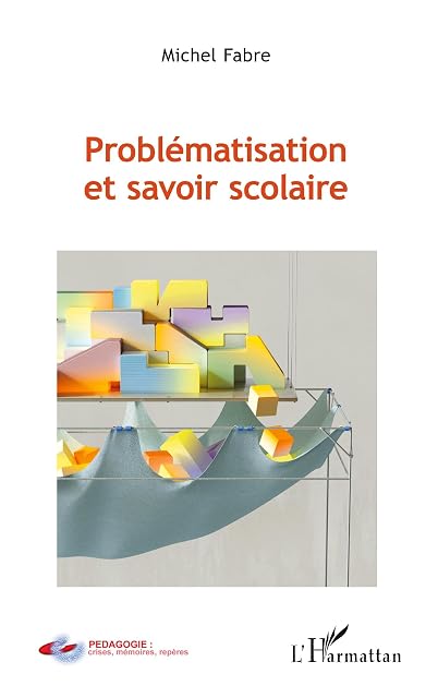 Portada de Problématisation et savoir scolaire