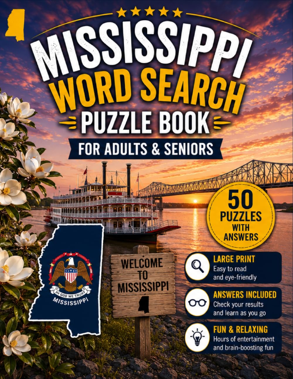 Mississippi Word Search Book for Adults & Seniors: 50 Large Print Word Search Puzzles Featuring the Magnolia State, Gulf Coast, Blues Heritage, ... & More (USA States Word Search Series)