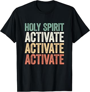 Holy Spirit Activate, Christian Holy Spirit Activate T-Shirt