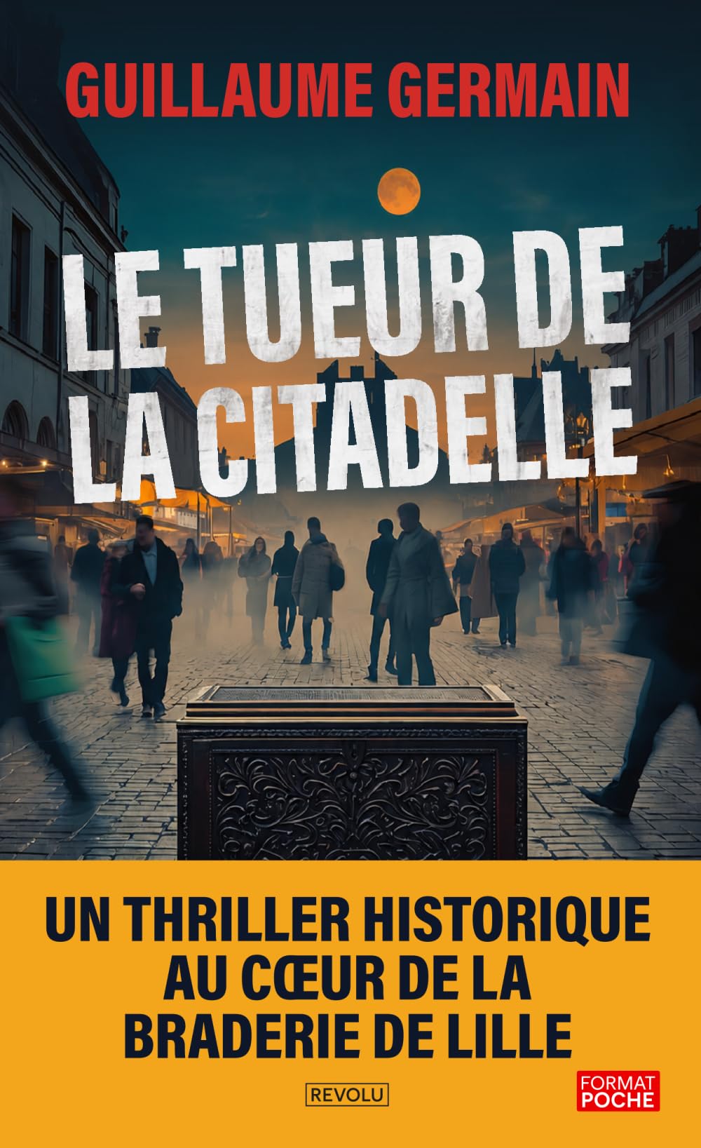 Le tueur de la citadelle: Un thriller historique au cœur de la Braderie de Lille