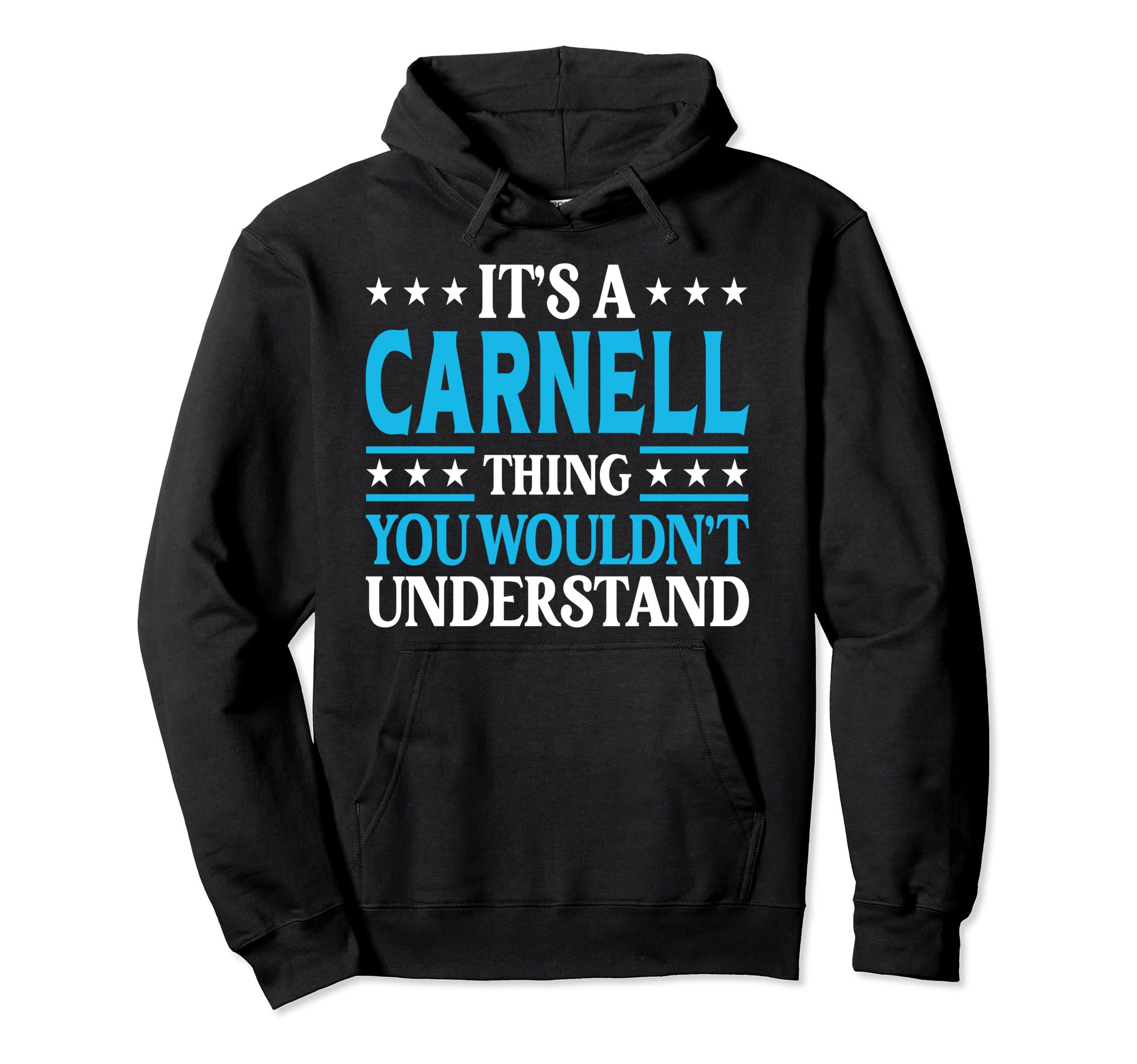 Carnell Thing Wouldn't Understand Personal Name Carnell Pullover Hoodie