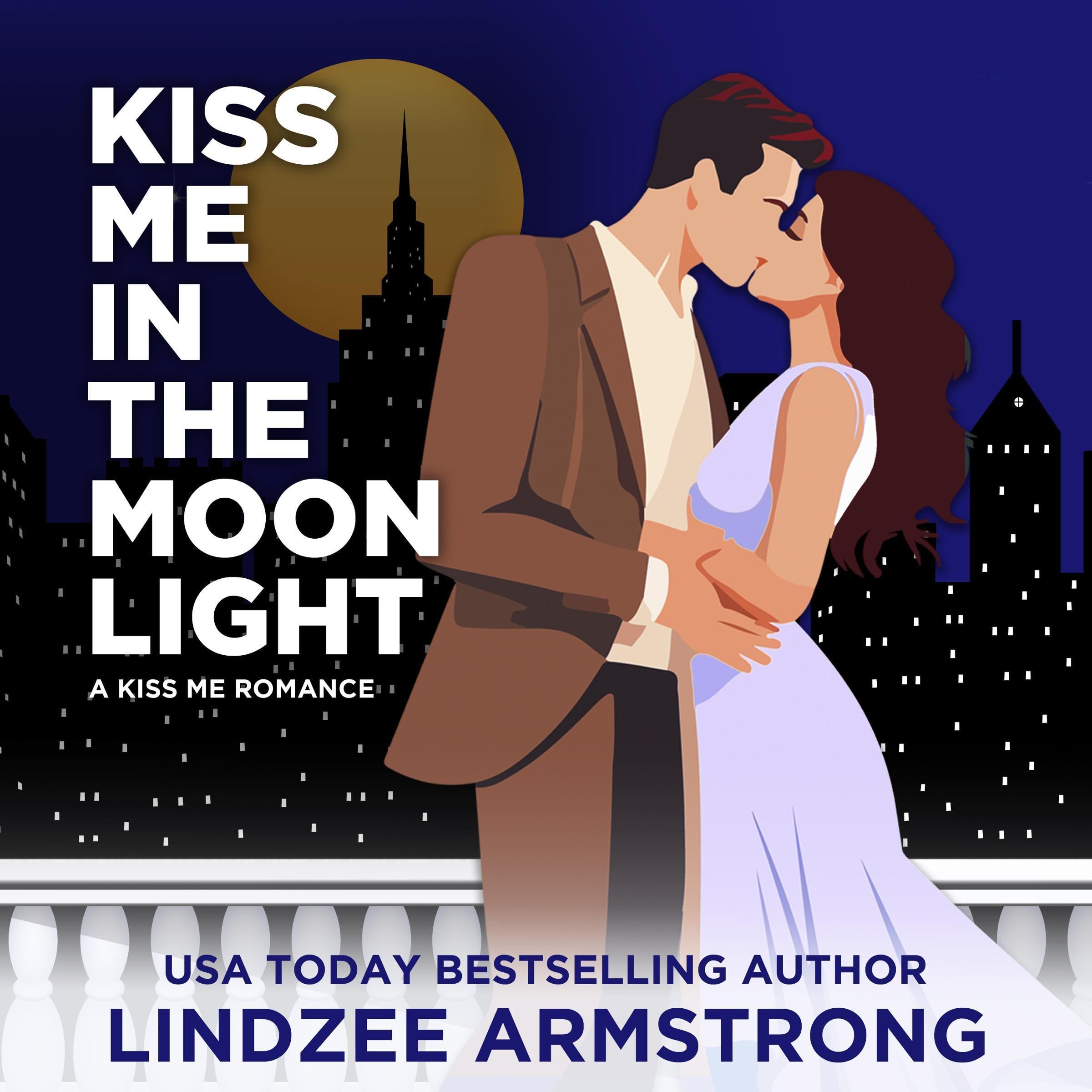 Kiss Me in the Moonlight