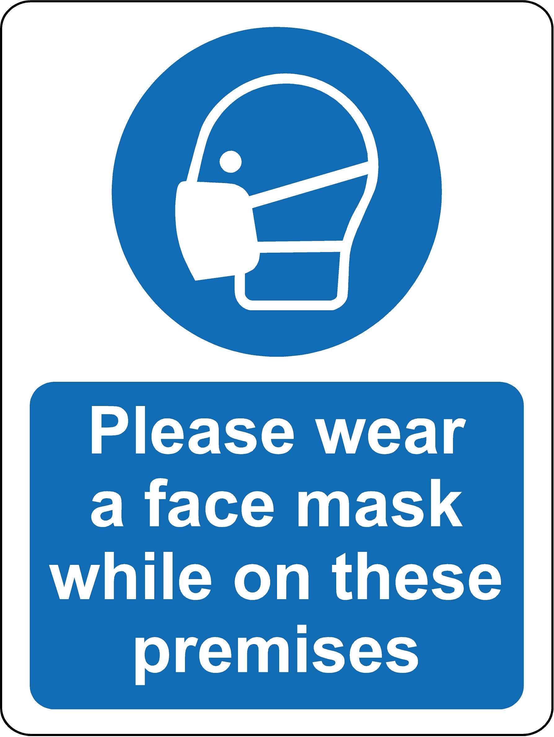 Please wear a face mask while on these premises Safety sign - 1.2mm Rigid plastic 200mm x 150mm