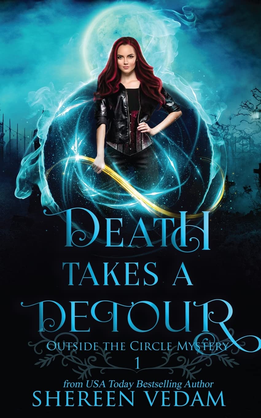 Death Takes a Detour: Light Urban Fantasy Mystery Novel: 1 (Outside the Circle Mystery)
