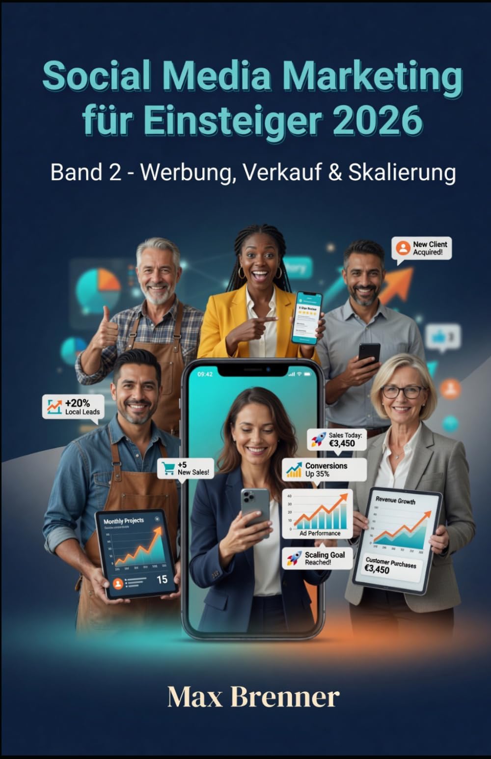 Social Media Marketing für Einsteiger 2026 Band 2: Werbung, Verkauf und Skalierung