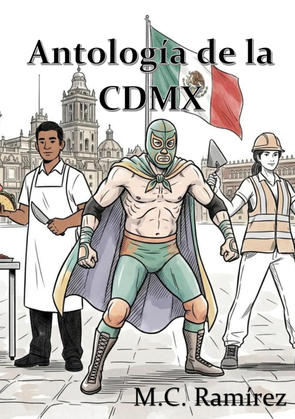 Antología de la CDMX (RALLY CDMX PASS)