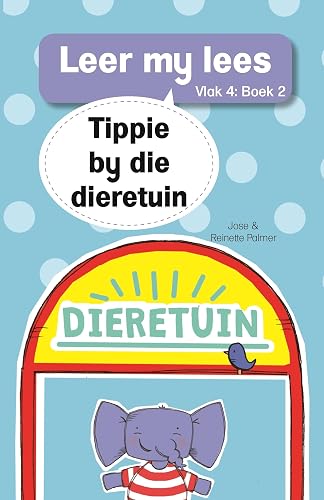 Leer my lees (Vlak 4 Boek 2): Tippie by die dieretuin