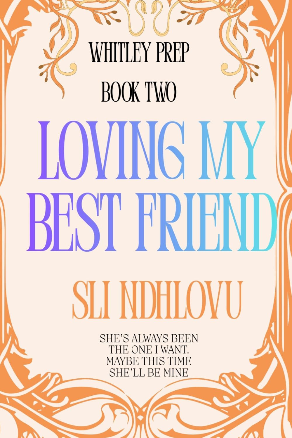 Loving My Best Friend: A Sapphic Friends-to-Lovers Romance (Whitley Prep)