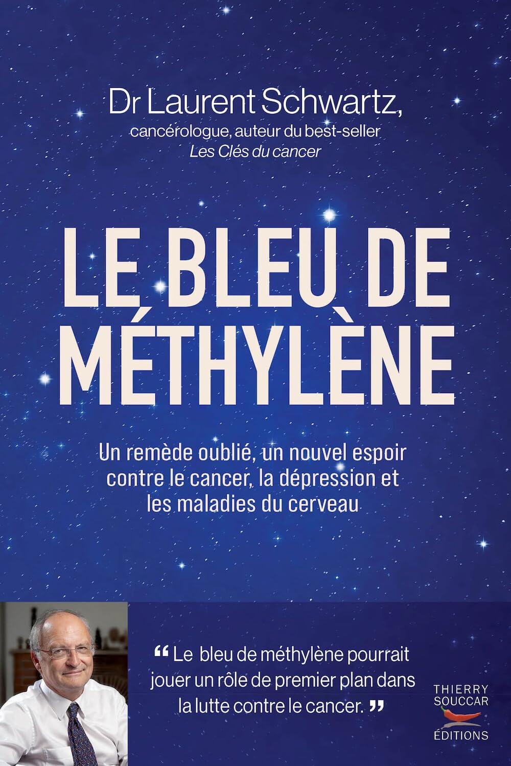 Le bleu de méthylène: Un remède oublié, un nouvel espoir contre le cancer, la dépression et les maladies du cerveau