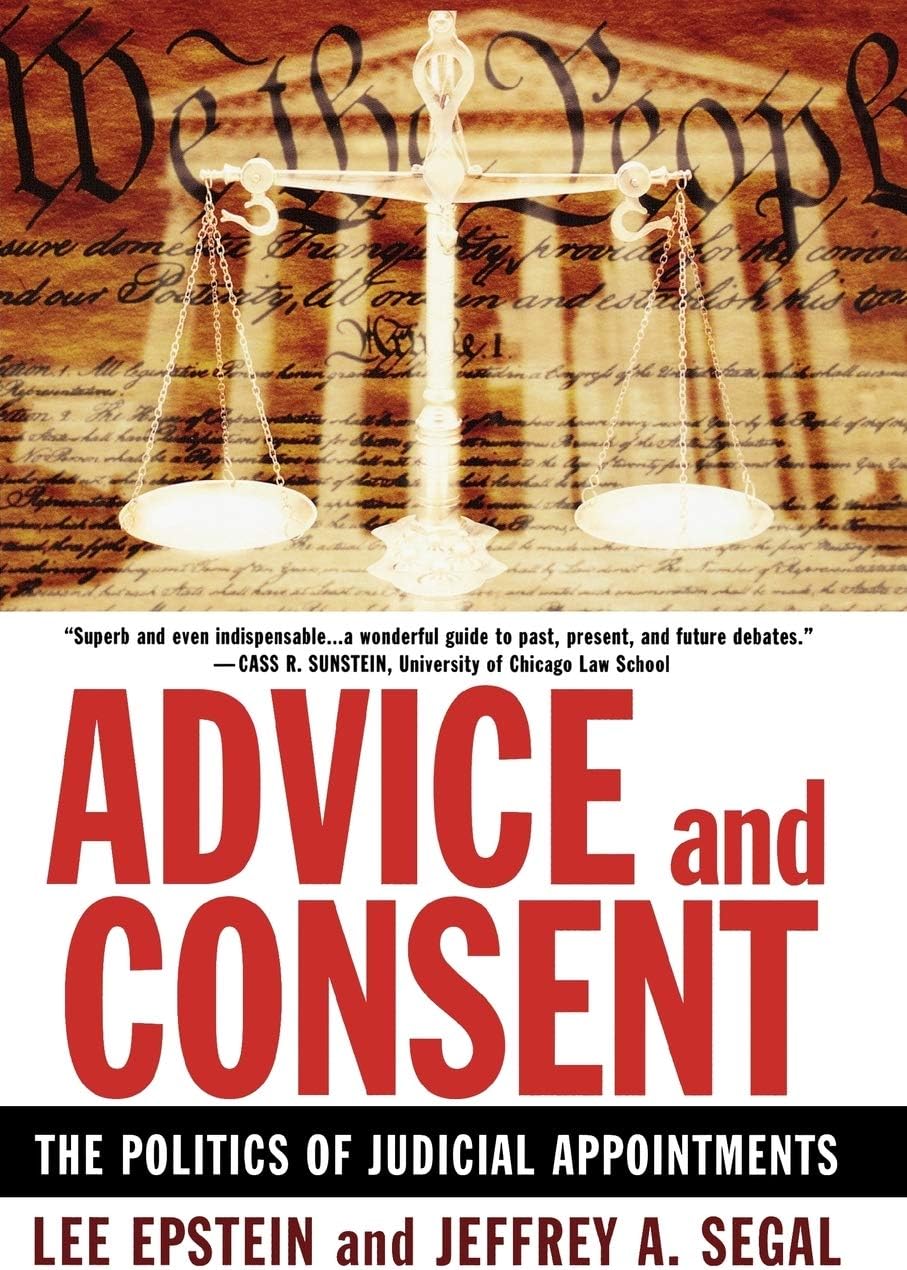 Advice and Consent: The Politics of Judicial Appointments