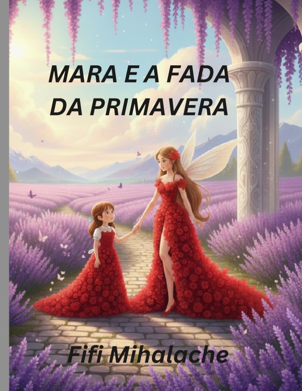 MARA E A FADA DA PRIMAVERA: Para crianças com idades entre 4 e 8 anos