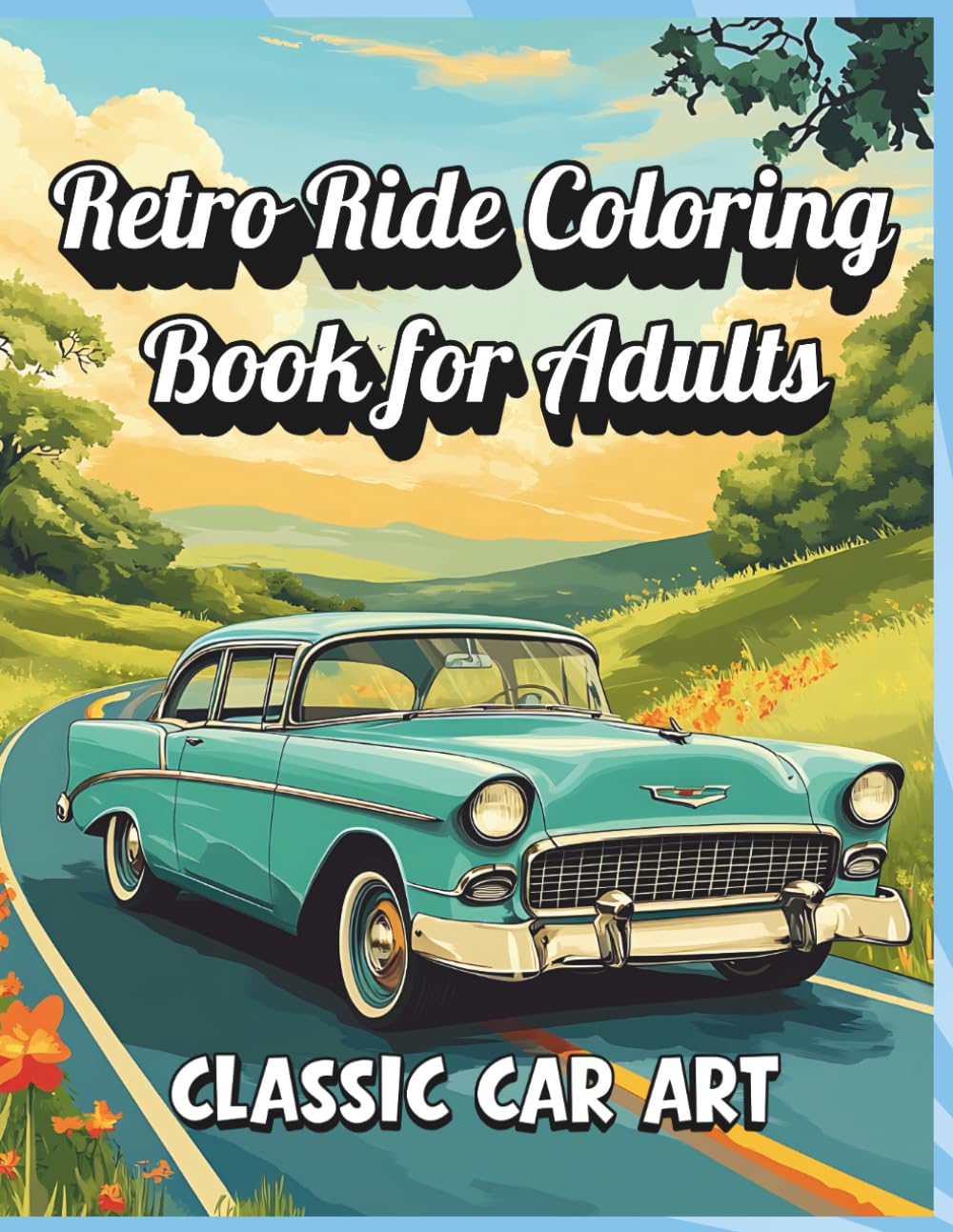 Retro Ride Coloring Book for Adults – Classic Car Art: Stylish Retro Car Illustrations for Relaxation and Creativity