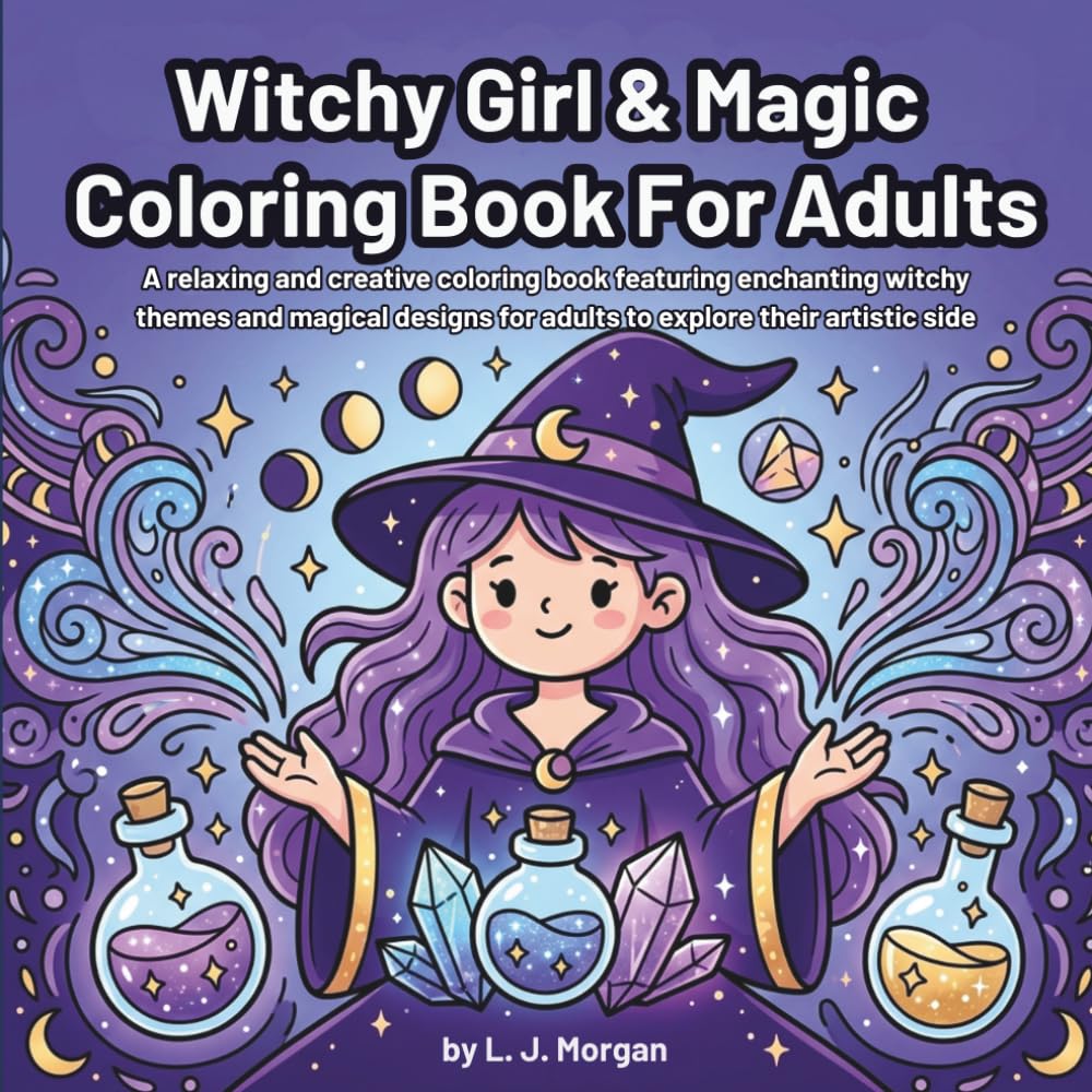 Witchy Girl & Magic Coloring Book for adults: A relaxing and creative coloring book featuring enchanting witchy themes and magical designs
