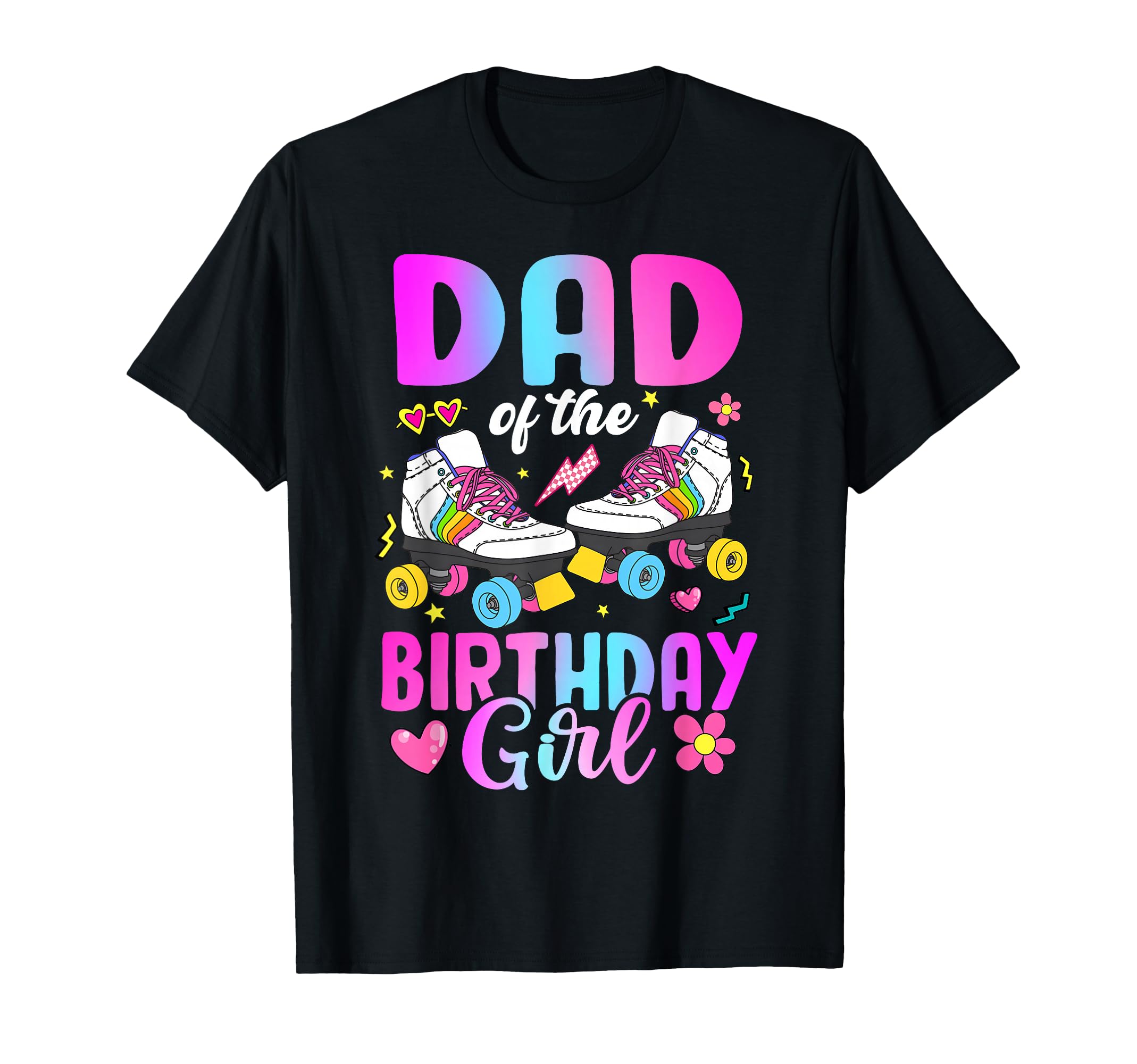 Dad of The Birthday Girl Rolling Skate Bday Family T-Shirt
