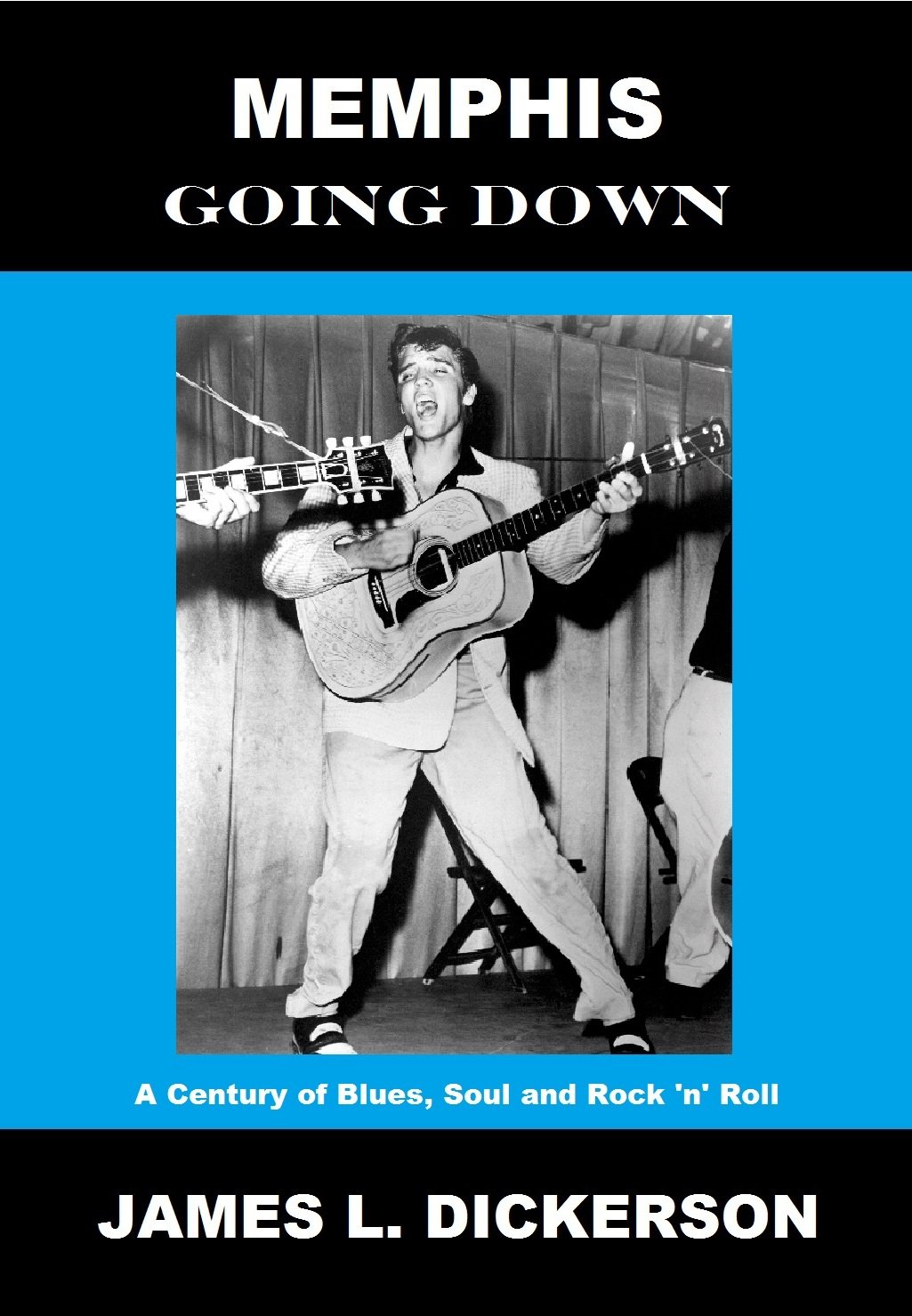 Memphis Going Down: A Century of Blues, Soul and Rock 'n' Roll