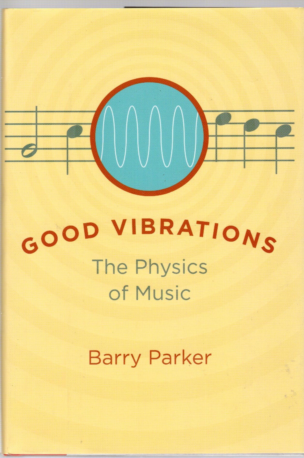 Good Vibrations: The Physics of Music