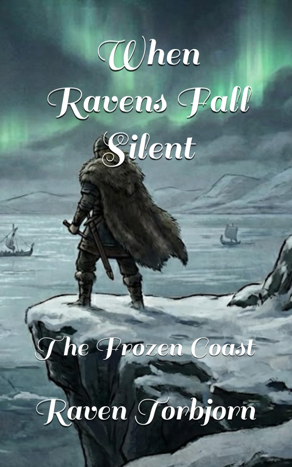 When Ravens Fall Silent: The Frozen Coast