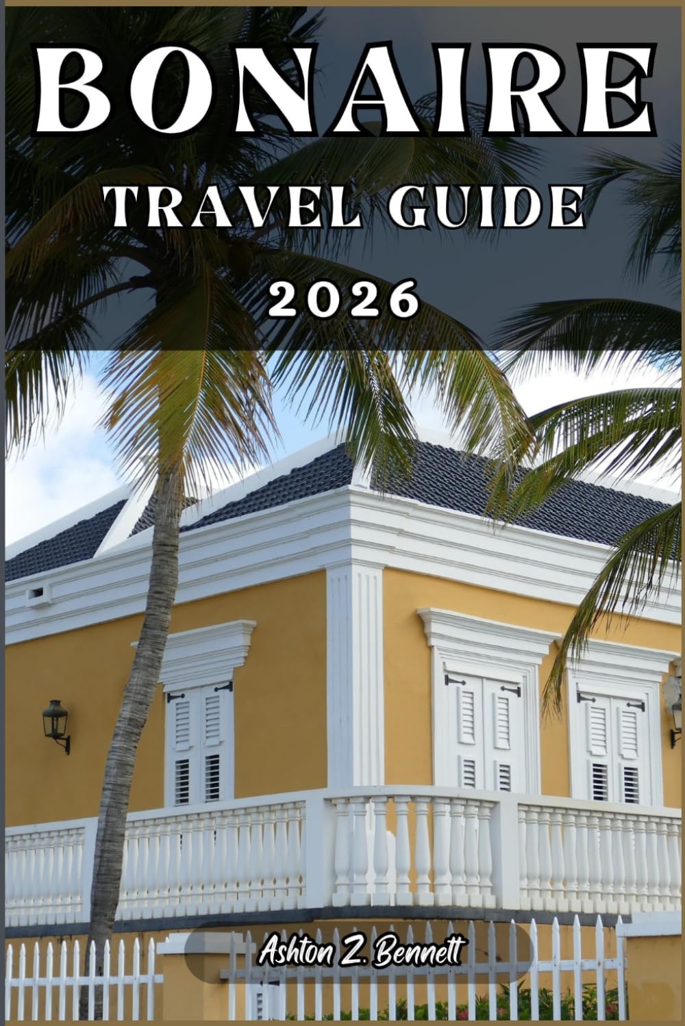BONAIRE TRAVEL GUIDE: Your tourist guide to having a memorable stay while visiting this destination.