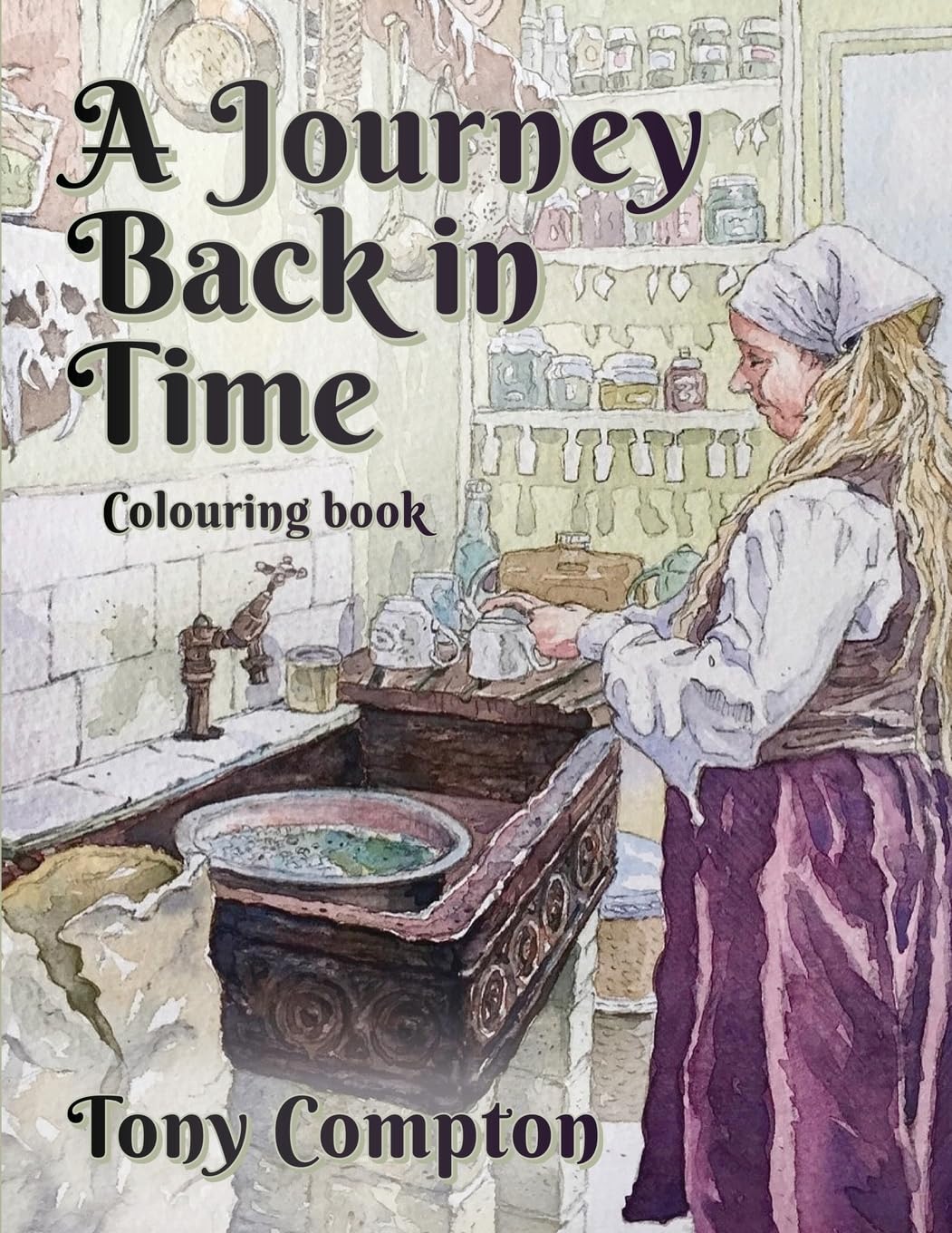 A Journey Back In Time: Adult Colouring Book