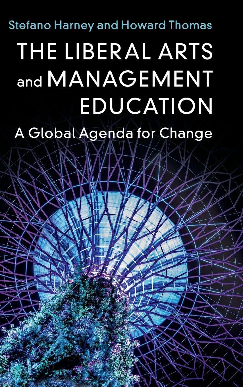 The Liberal Arts and Management Education by Stefano Harney, ... - 9781108473156