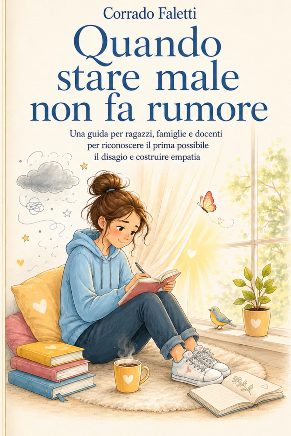 Quando star male non fa rumore: Una guida per ragazzi, famiglie e docenti per riconoscere il prima possibile il disagio e costruire empatia: 10 (Sociologia e pedagogia)