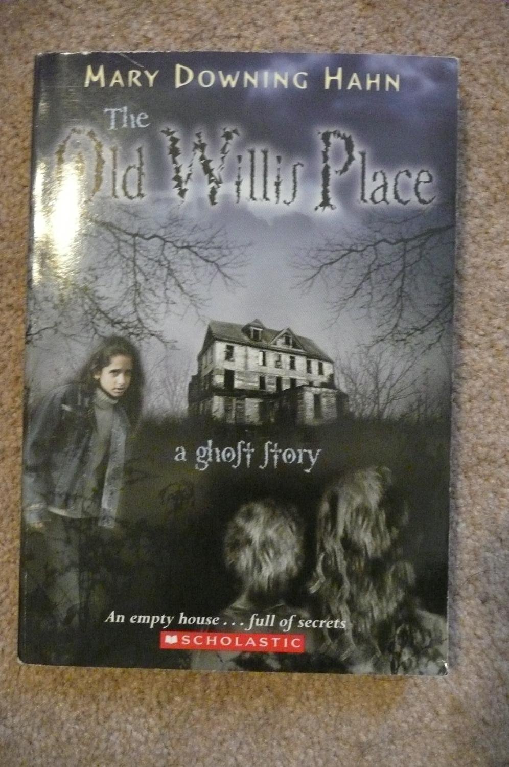 The Old Willis Place Hahn, Mary Downing 9780545087117 Books