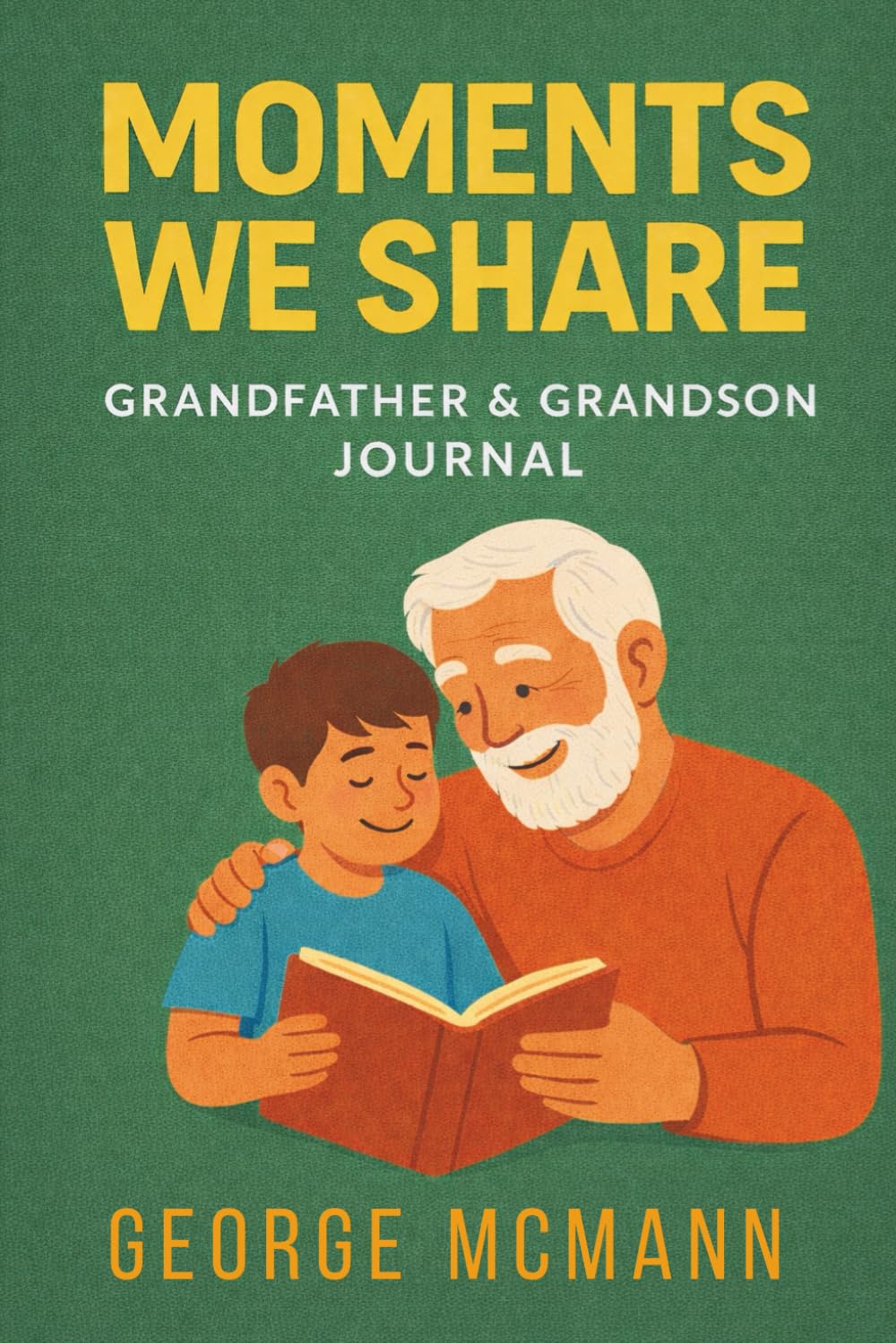 Moments We Share: A Grandfather & Grandson Journal