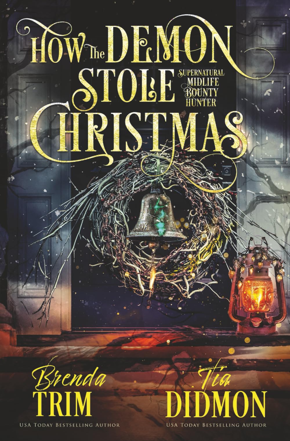 How the Demon Stole Christmas: Paranormal Women's Fiction: Supernatural Midlife Bounty Hunter (Shrouded Nation)