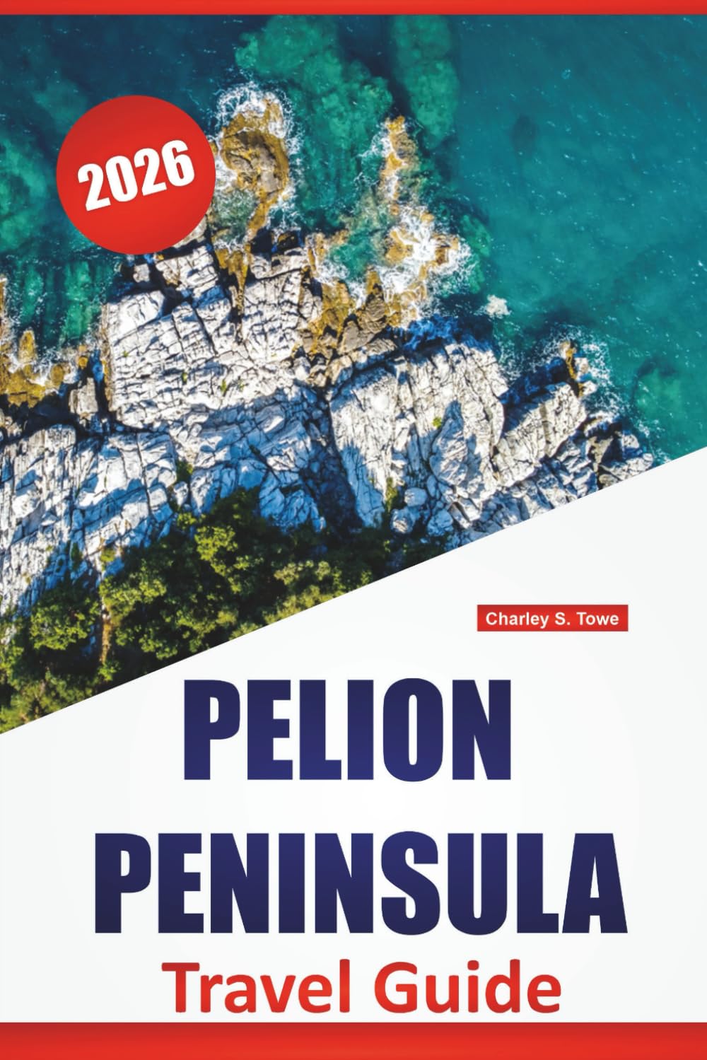 PELION PENINSULA TRAVEL GUIDE 2026: Top Things to Do, Beaches, Mountain Villages, Hiking Trails, Local Cuisine, and Travel Tips for Discovering Mainland Greece’s Secret Escape