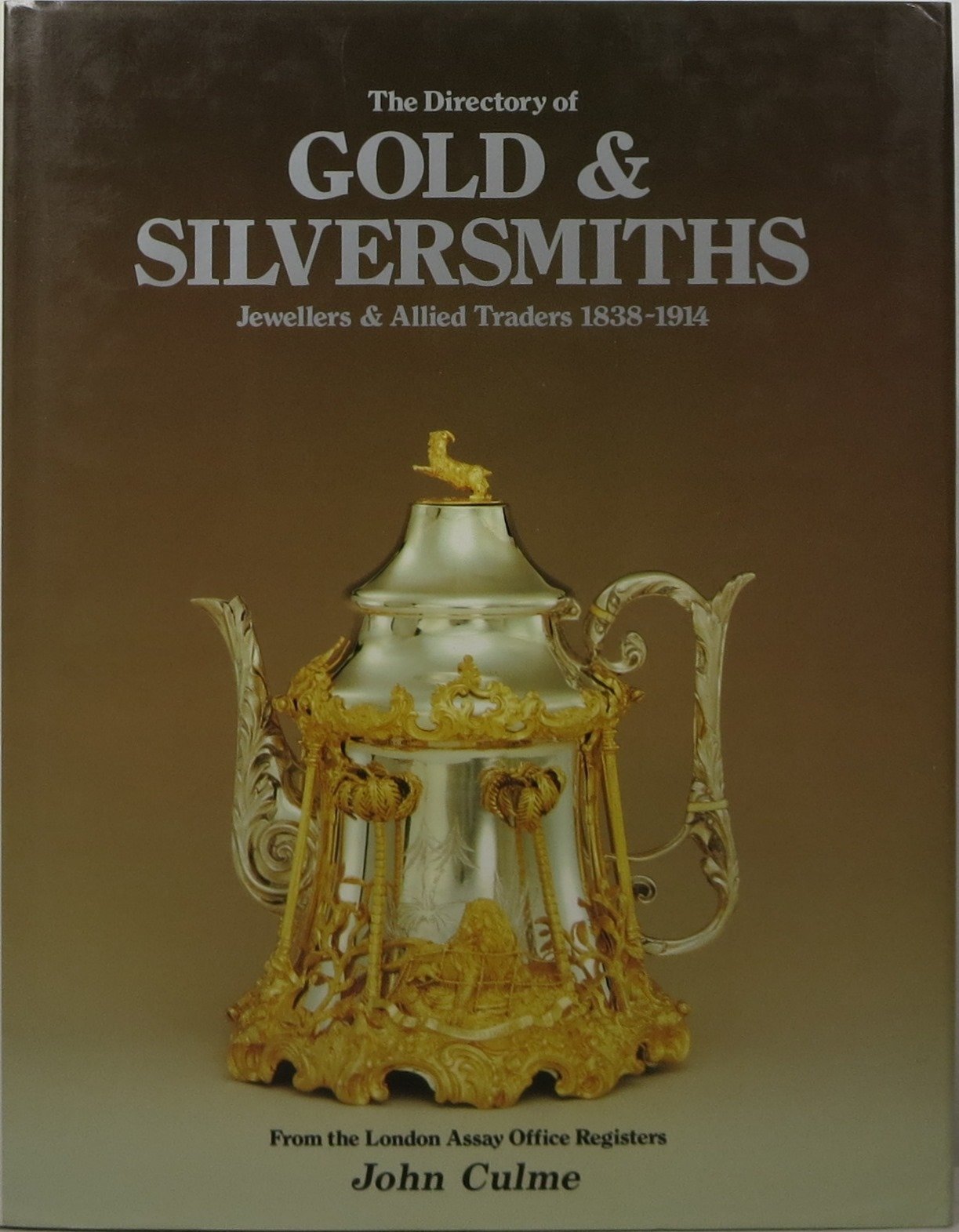 The directory of gold & silversmiths, jewellers, and allied traders, 1838-1914: From the London Assay Office registers. Volume I, The Biographies