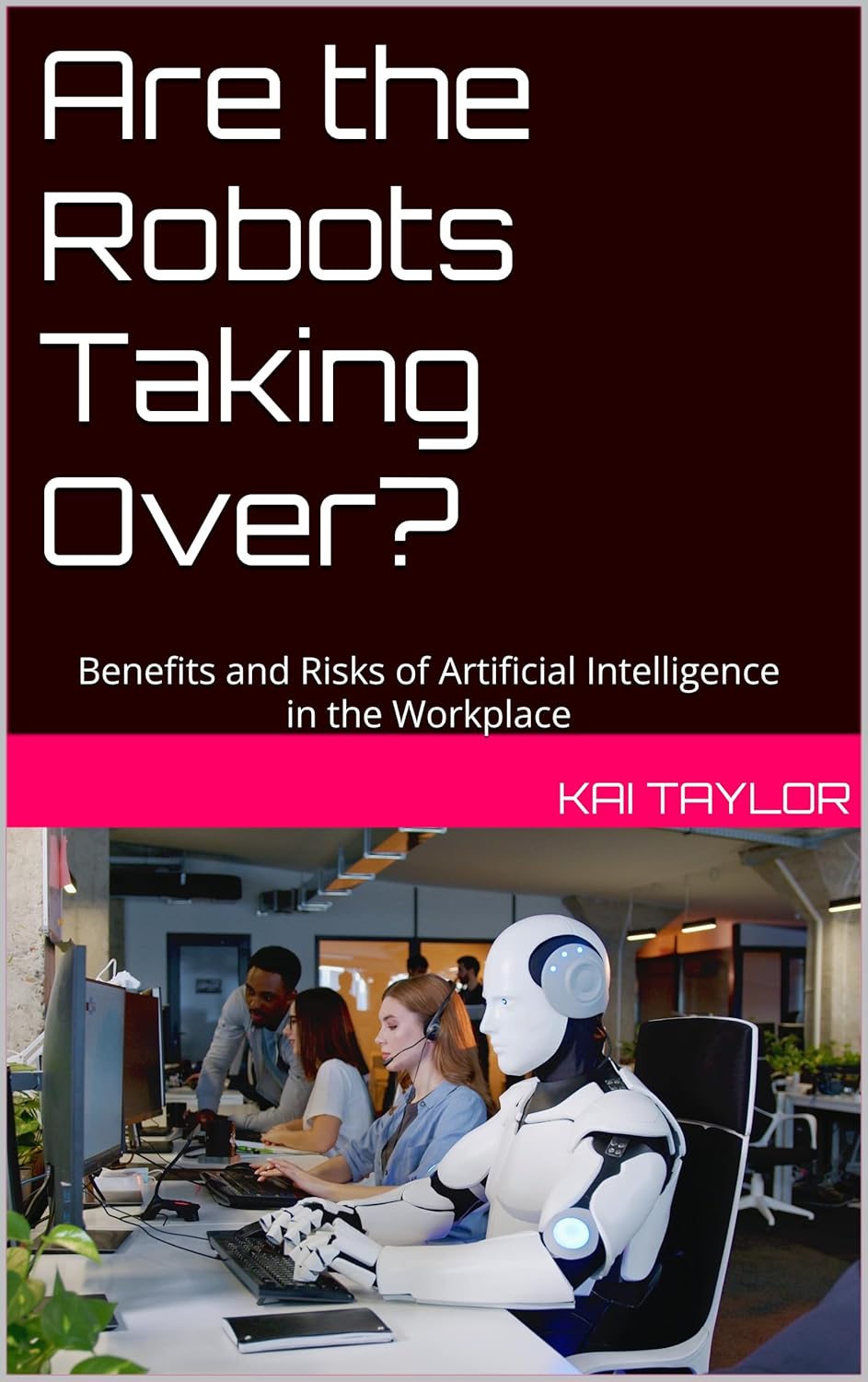 Are the Robots Taking Over? Benefits and Risks of