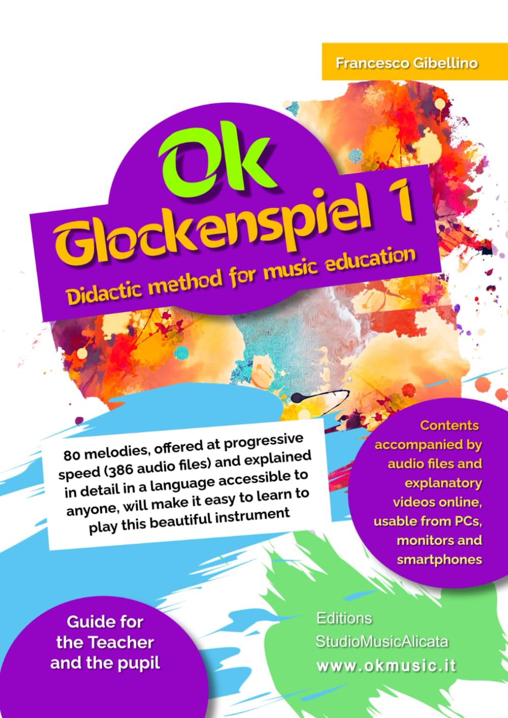 OK GLOCKENSPIEL VOL.1: Play now from scratch! 80 easy-to-use progressive melodies for teachers (even without any musical training) and 7+ year olds (independently). Free 230 exercises!