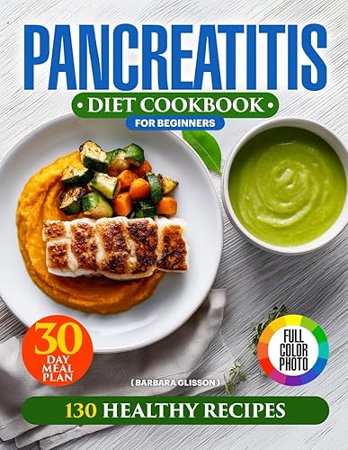 Pancreatitis Diet Cookbook for Beginners: 3-in-1 Full-Color Easy Guide with